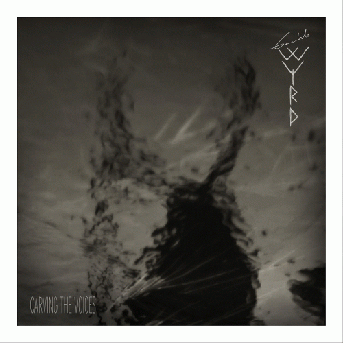 Gaahls Wyrd : Carving the Voices